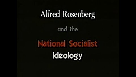 AJ-4 - Alfred Rosenberg And The National Socialist Ideology