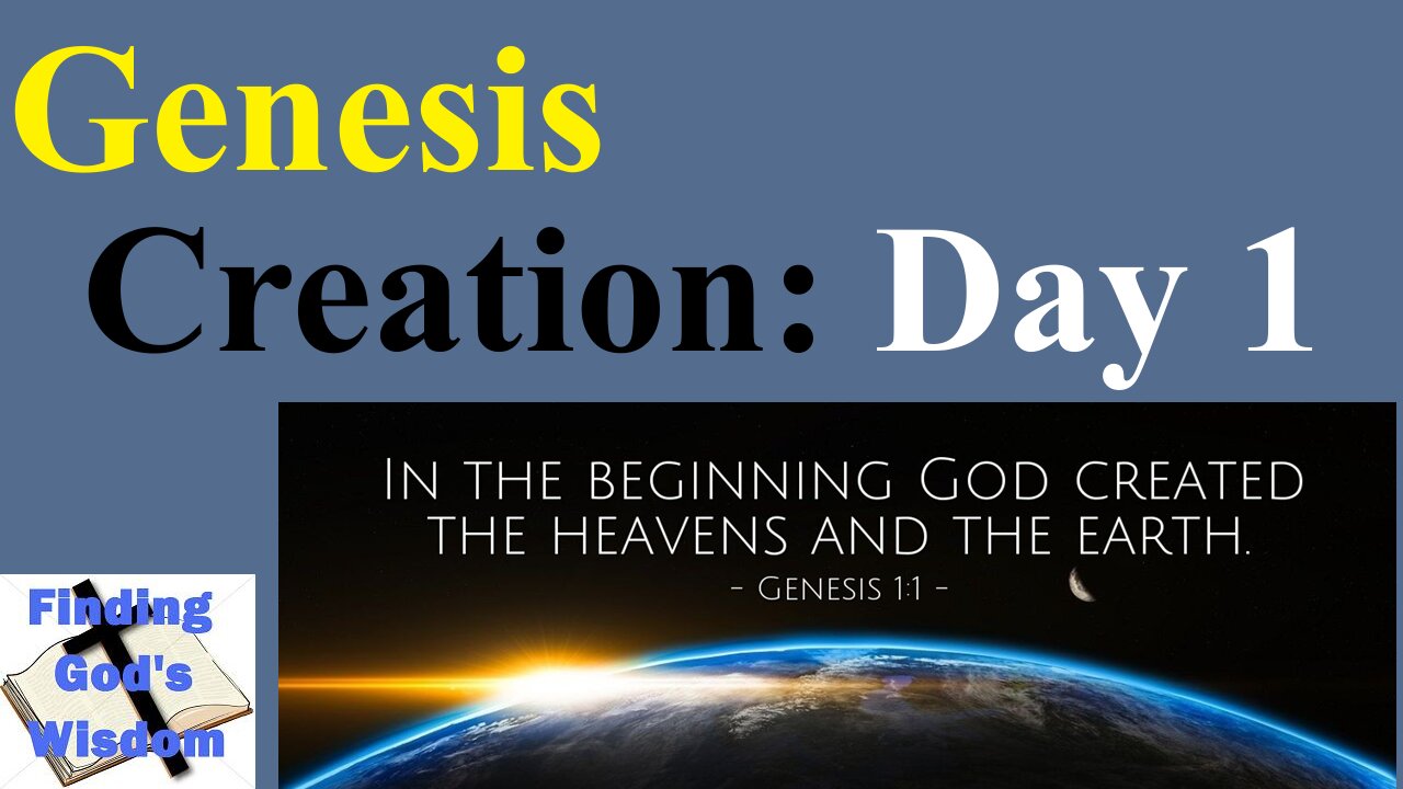 Genesis - Creation: Day 1