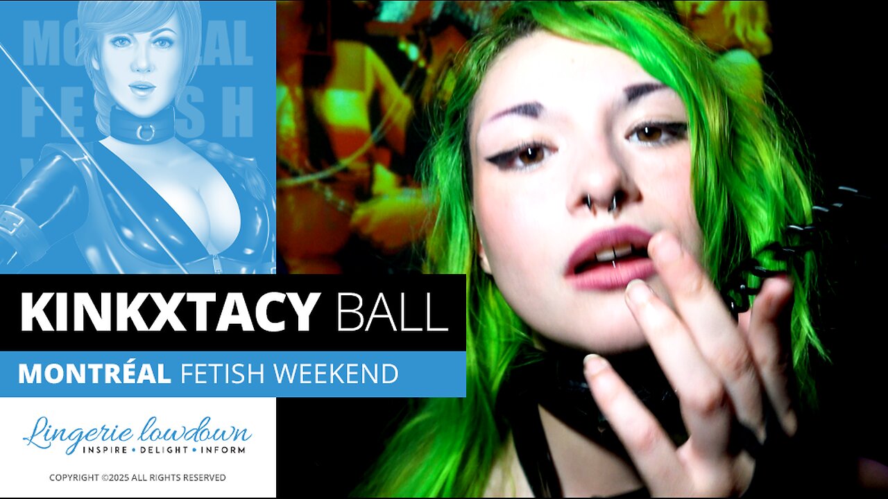 🔥KinkXtacy Ball 2025 : Montréal Fetish Weekend teaser highlights... More soon!🔥