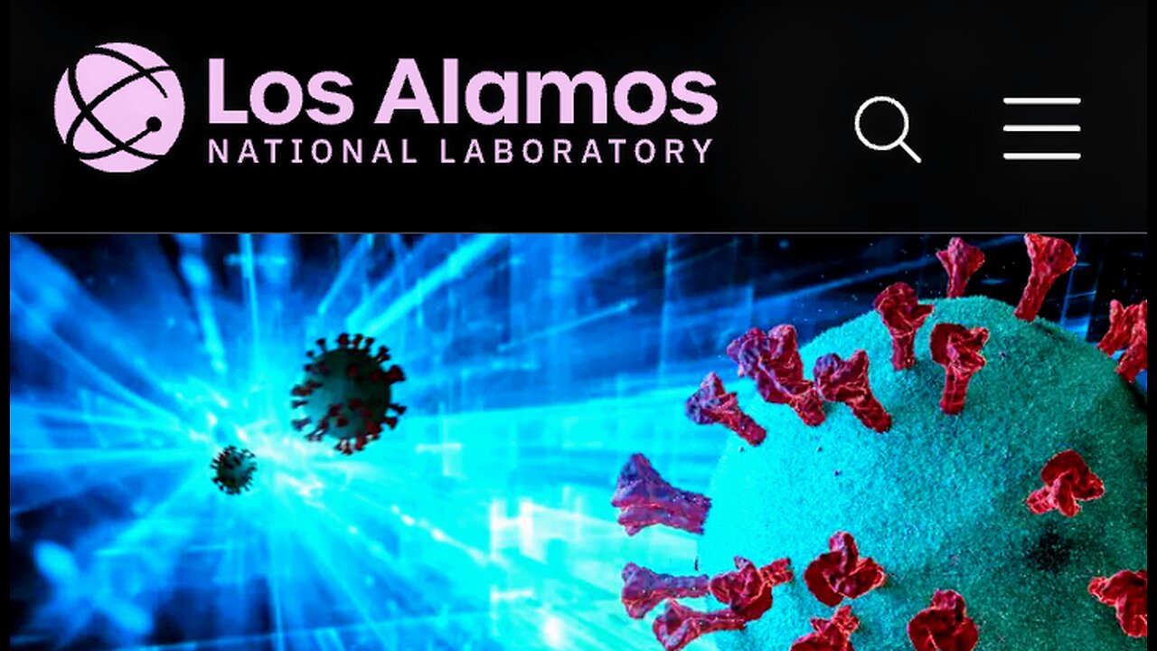 LOS ALAMOS NATIONAL LABORATORY: BIO LABS, VACCINES, & THE COVID-19 HOAX