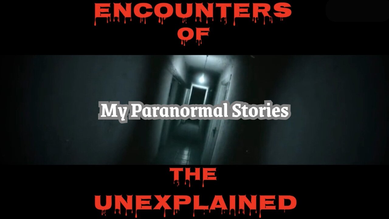 My Paranormal Stories