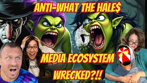 ANTI-What the Hale$ Media Ecosystem WRECKED!!?