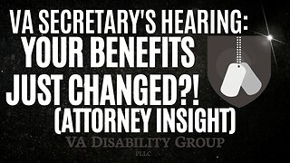 Attorney Reacts to VA Secretary Hearing: What Does this Mean for Veteran's Benefits?