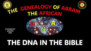 AFRICA IS THE HOLY LAND || THE GENEALOGY OF ABRAM THE AFRICANS || THE DNA IN THE BIBLE