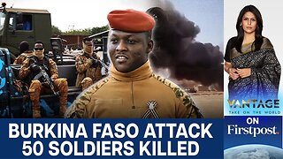 Deadly Attack Highlights Growing Instability in Burkina Faso & the Sahel |Vantage with Palki Sharma