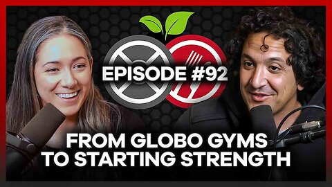 #92 - From The Globo Gym To Starting Strength