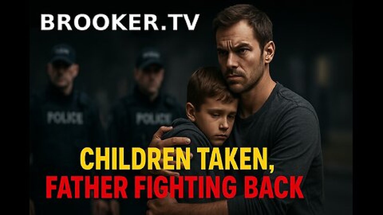 CHILDREN TAKEN, FATHER FIGHTING BACK WITH PAUL BROOKER & WES ACTON