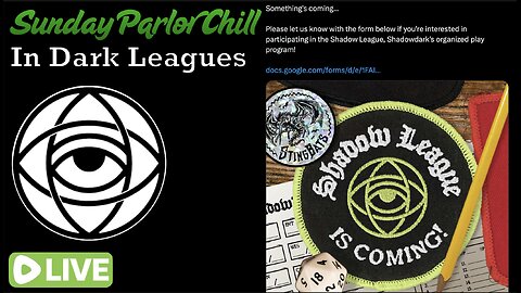 Sunday Parlor Chill: In Dark Leagues