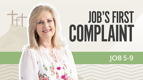 Bible Discovery, Job 5-9 | Job's First Complaint – May 23, 2025
