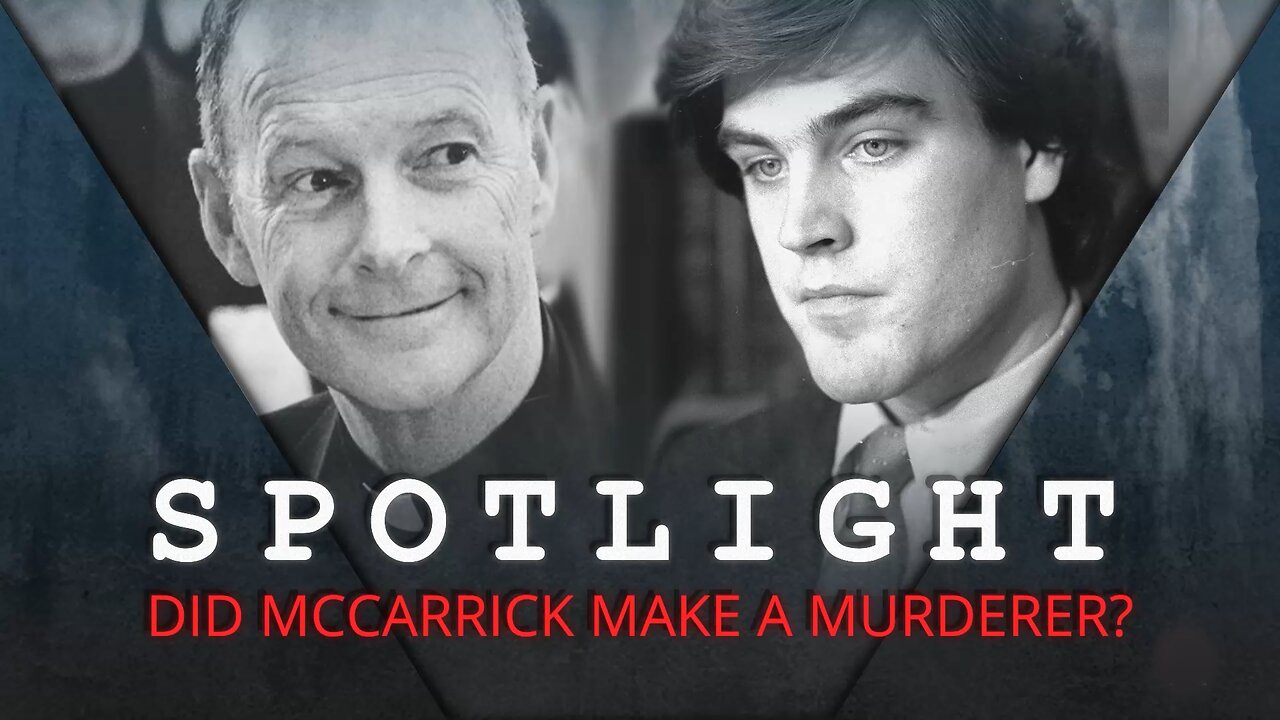 SPOTLIGHT: Did McCarrick Make a Murderer?