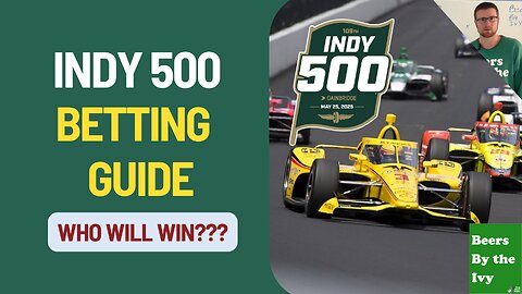 Indy 500 Betting Guide 