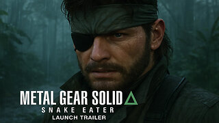 METAL GEAR SOLID Δ SNAKE EATER Launch Trailer