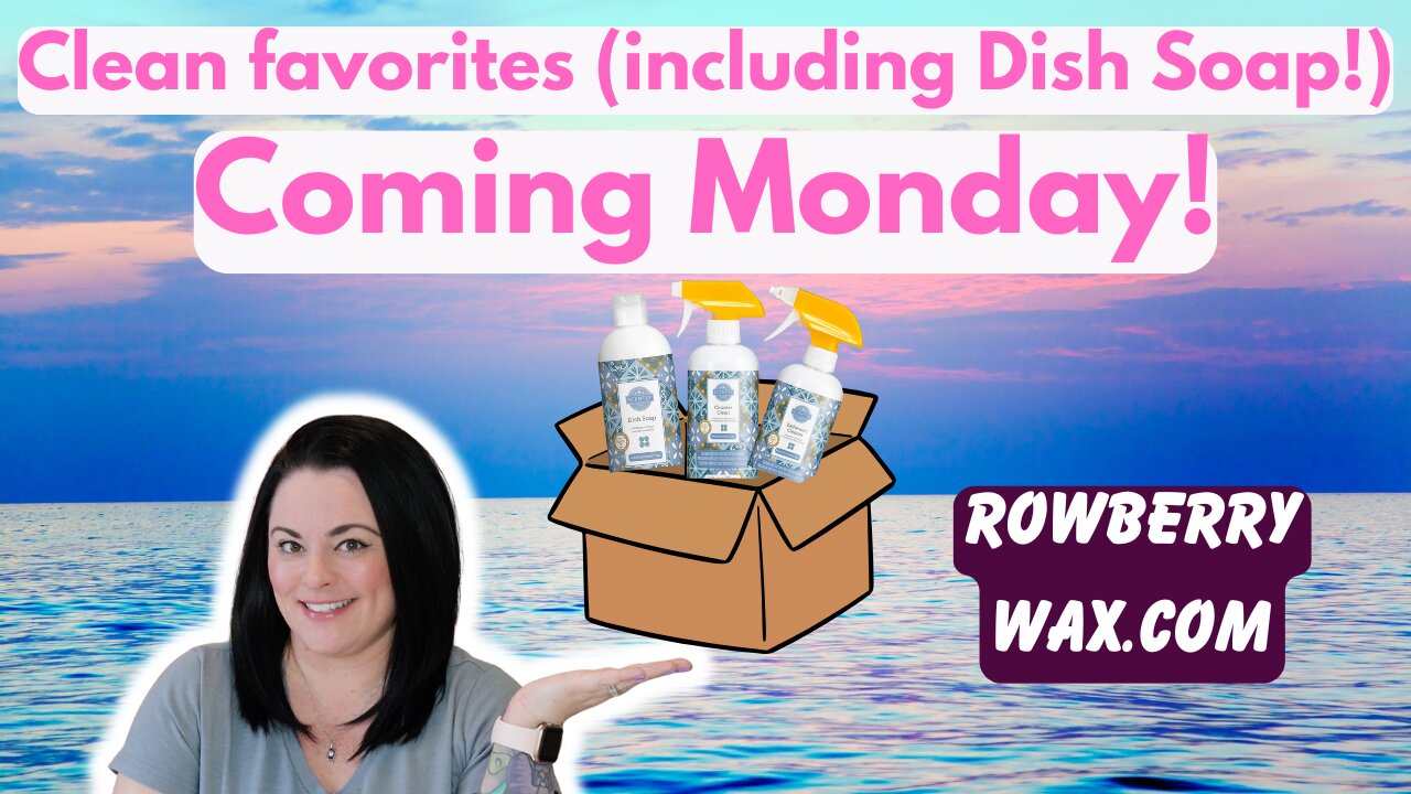 Clean favorites (including Dish Soap!) Coming Monday!