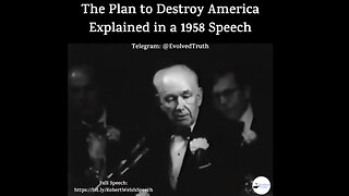 The Plan to Destroy America Explained by Robert Welch in 1958