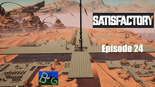 Satisfactory 1.1 Desert Playthrough Ep. 24 (pt 2)