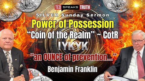 Power of Possession “Coin of the Realm” ~ CotR ~I Y K Y K~ “an OUNCE of prevention…”