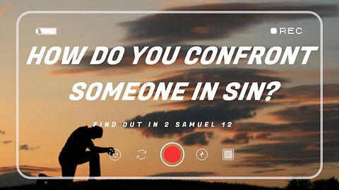 How Do You Confront Someone In Sin?