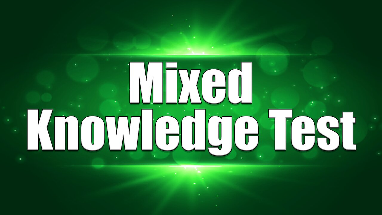 Mixed Knowledge Test