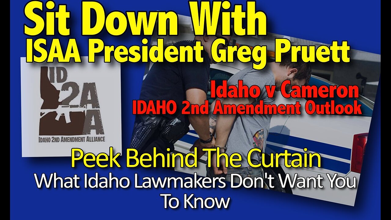 Interview With Greg Pruett President Of Idaho 2nd Amendment Alliance