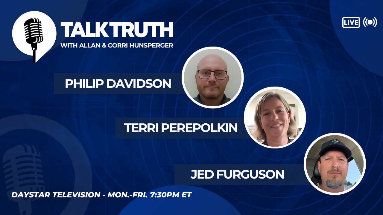 Talk Truth 06.10.25 - Philip Davidson, Terri Perepolkin, Jed Furguson
