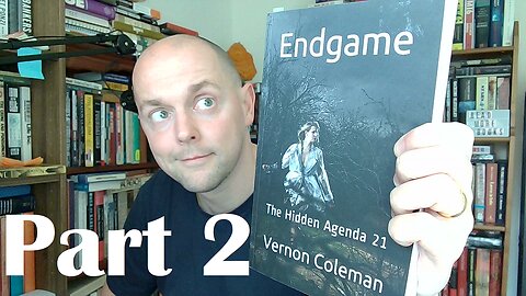 Endgame by Vernon Coleman (2021) - Part 2