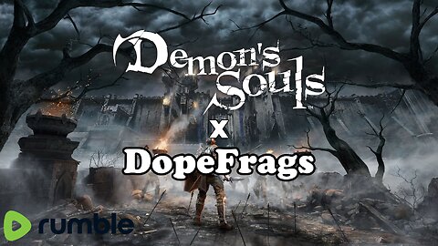 Demon's Souls -- First Playthrough