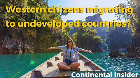 Western citizens migrating to underdeveloped countries? 