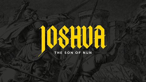 Joshua (The Son of Nun) - Pastor Bruce Mejia