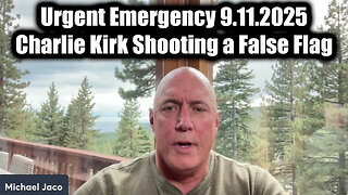 Urgent Emergency 9.11.25 - Charlie Kirk Shooting a False Flag
