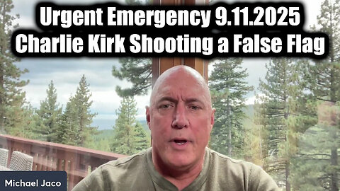 Urgent Emergency 9.11.25 - Charlie Kirk Shooting a False Flag