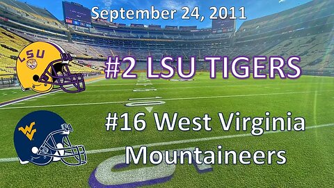 9/24/11 - #2 LSU vs #16 West Virginia