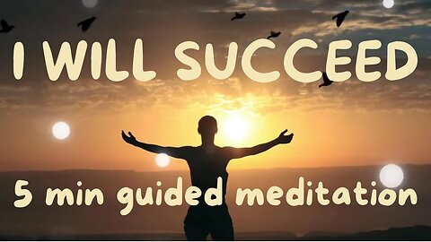 5-Minute Guided Meditation for Success | Unlock Your Full Potential