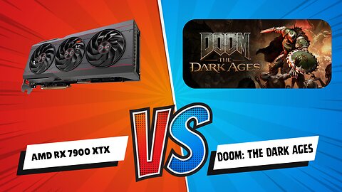 RX 7900 XTX vs Doom: The Dark Ages