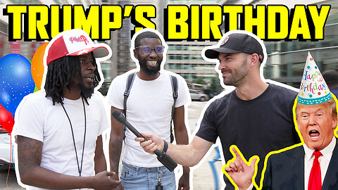 What Message Do People Have For President Trump On His Birthday?