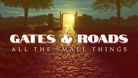 The Remnant Church: Gates & Roads: All The Small Things - Todd Blanton