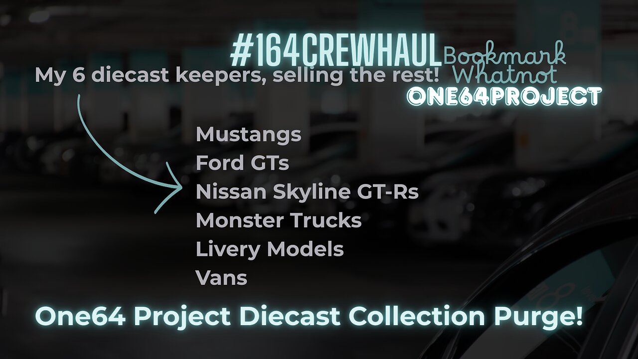 I Cut My Diecast Collection to 6! Selling the Rest on Whatnot | One64 Project