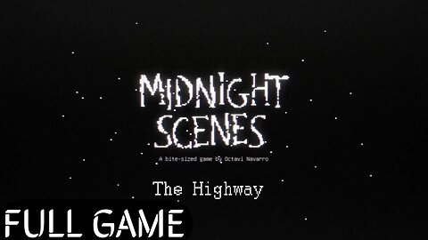 WAS IT ALL A NIGHTMARE? || Midnight Scenes: The Highway || Full Game