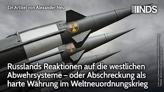 Russlands Reaktionen auf die westlichen Abwehrsysteme – oder Abschreckung m Weltneuordnungskrieg