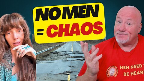 No Men Equals Chaos