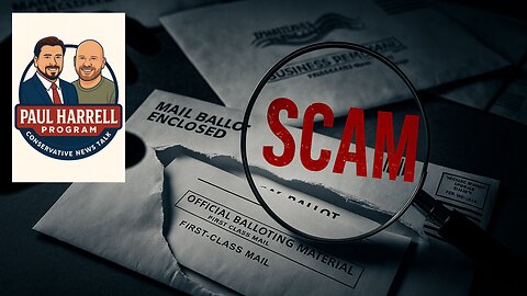 Election Integrity: Trump Takes On Mail-in Ballot Scam - Paul Harrell Program