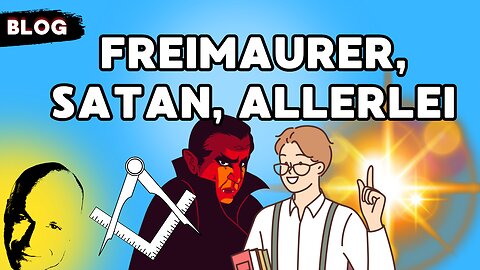 Freimaurer, Satan, Allerlei