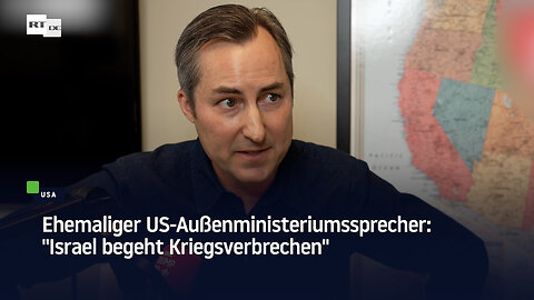 Ehemaliger US-Außenministeriumssprecher: "Israel begeht Kriegsverbrechen"