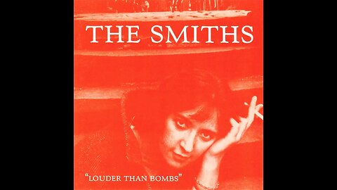 The Smiths - Louder Than Bombs (1987) [Full Album] Vinyl Rip