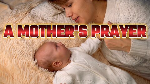 A MOTHER'S PRAYER