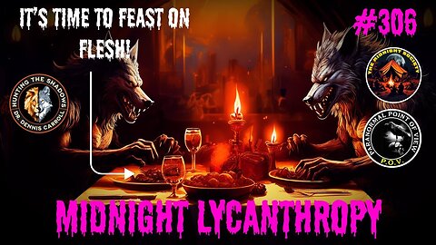 The Feast Of Wolves! FT Dr. Dennis Carroll