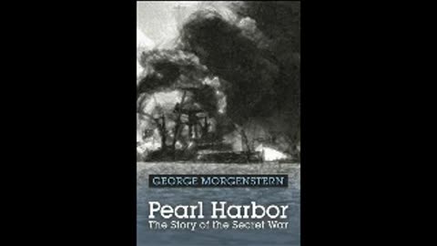 Pearl Harbor: The Story of the Secret War by George Morgenstern Pt 1 of 2