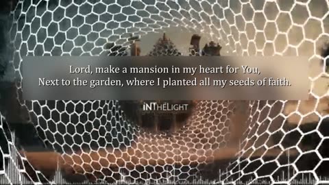 InTheLight ~ Lord Make A Mansion { Lyrics } Remix 1