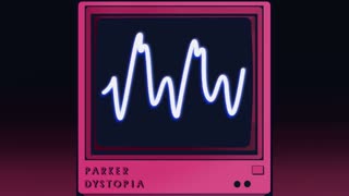 Parker - DYSTOPIA (2025)