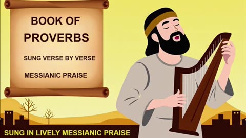 🎶 Lively Messianic Praise: The Book of Proverbs Sung Verse by Verse 📖✨