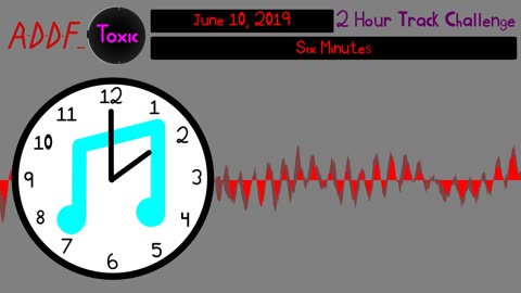 Six Minutes (2HTC 2019-06-10)